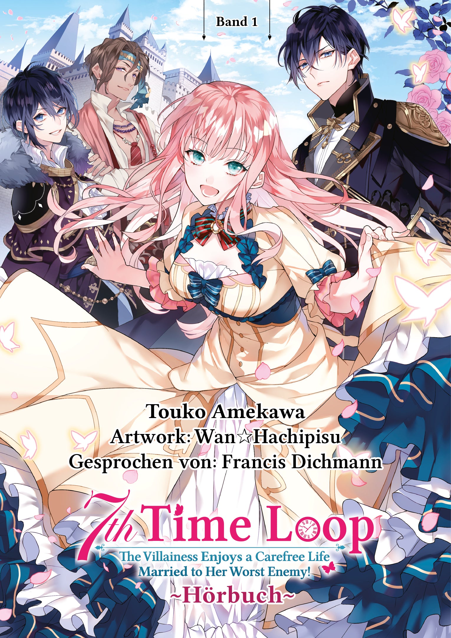 7th Time Loop: The Villainess Enjoys a Carefree Life Married to Her Worst Enemy!, Band 01 (Hörbuch)