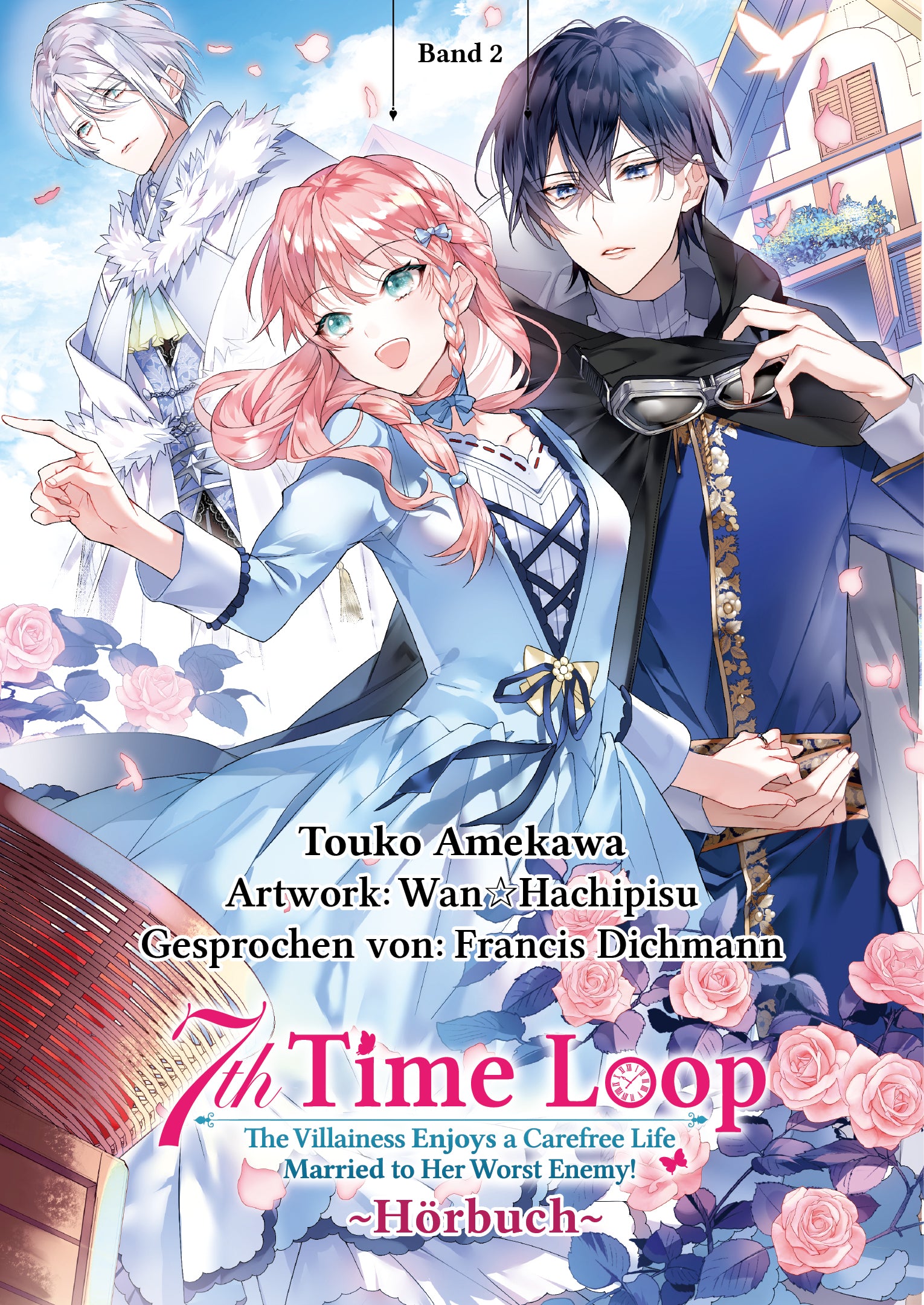 7th Time Loop: The Villainess Enjoys a Carefree Life Married to Her Worst Enemy!, Band 02 (Hörbuch)