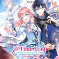 7th Time Loop: The Villainess Enjoys a Carefree Life Married to Her Worst Enemy!, Band 02 (Hörbuch) (Digital)