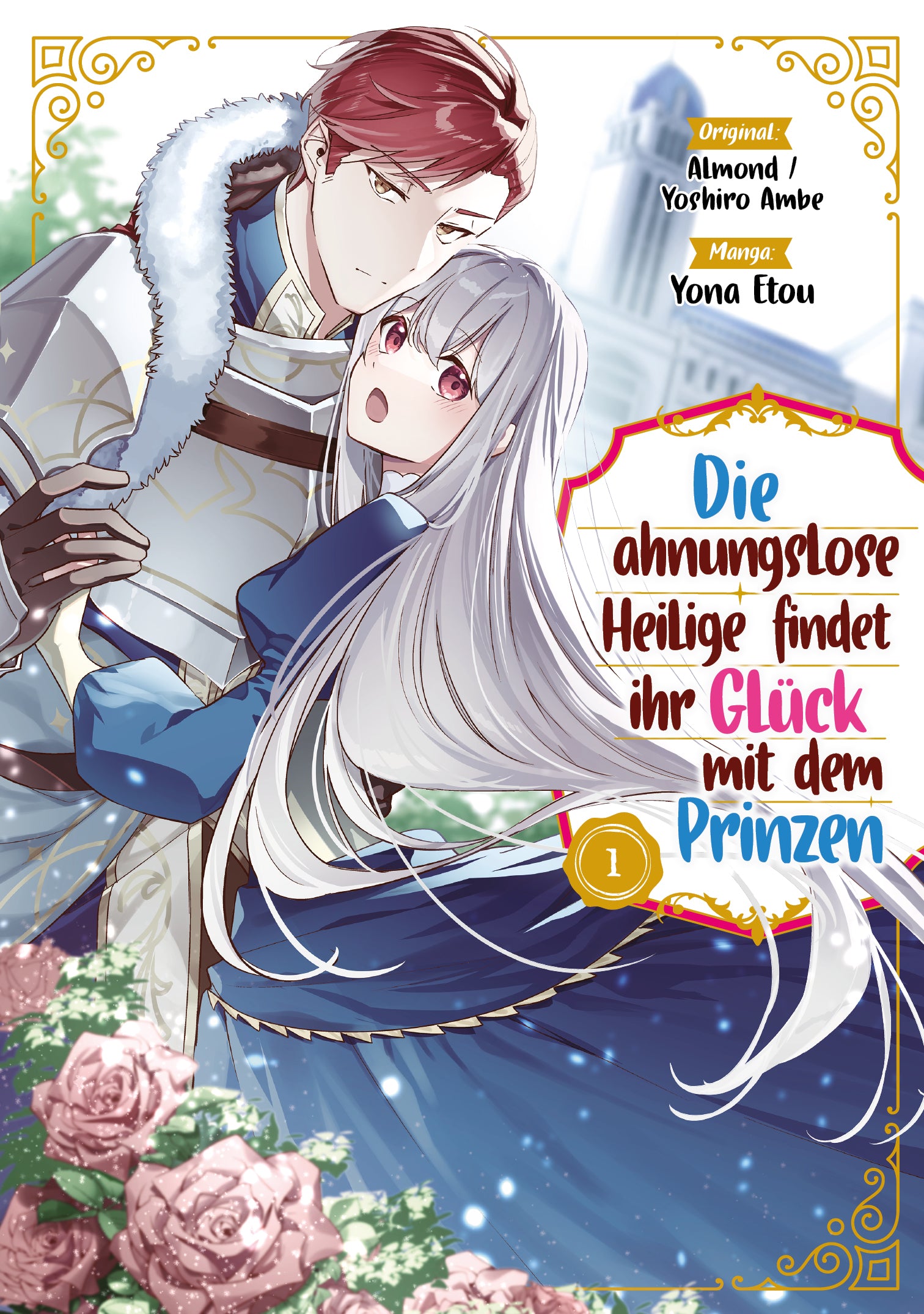 Die ahnungslose Heilige findet ihr Glück mit dem Prinzen, Band 01