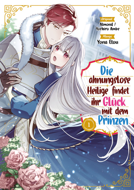 Die ahnungslose Heilige findet ihr Glück mit dem Prinzen, Band 01