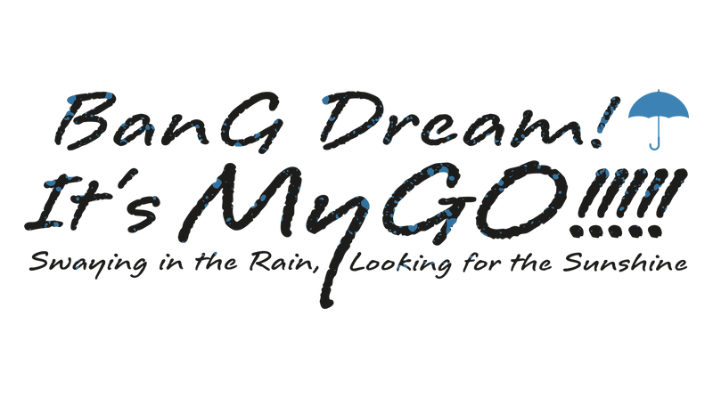 BanG Dream! It’s MyGO!!!!! Swaying in the Rain, Looking for the Sunshine