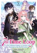 7th Time Loop: The Villainess Enjoys a Carefree Life Married to Her Worst Enemy!, Doppelband 02 (Light Novel)