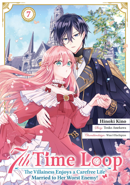 7th Time Loop: The Villainess Enjoys a Carefree Life Married to Her Worst Enemy!, Band 07 (Manga)