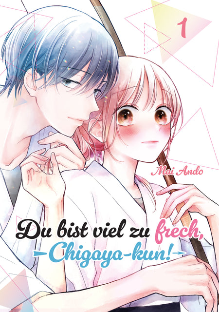 Du bist viel zu frech, Chigaya-kun!, Band 01