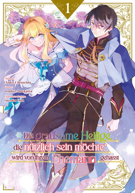 Die grausame Heilige, die nützlich sein möchte, wird von ihrem Ehemann gehasst, Band 01 (Manga)
