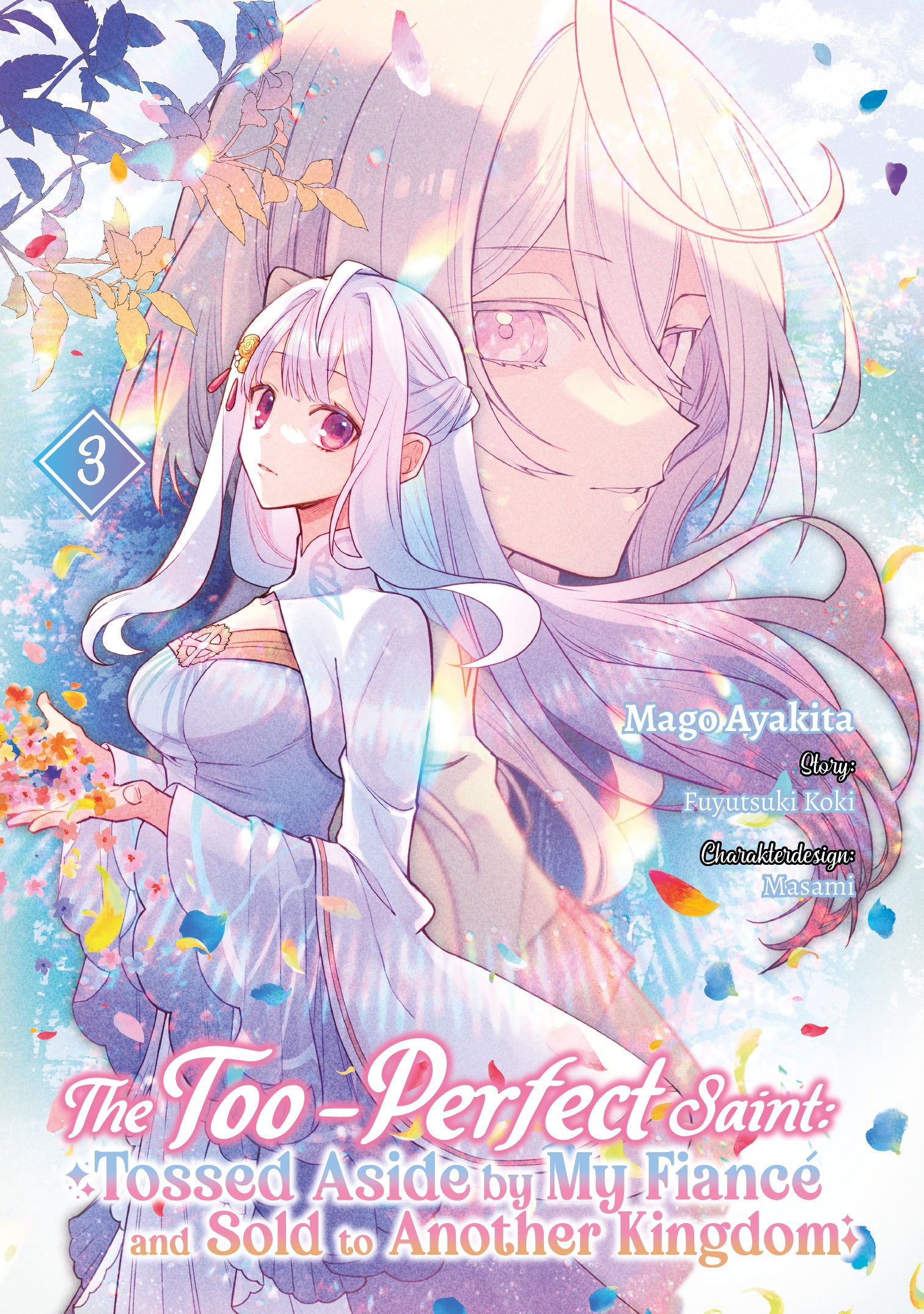 The Too-Perfect Saint: Tossed Aside by My Fiancé and Sold to Another Kingdom (Manga), Band 03