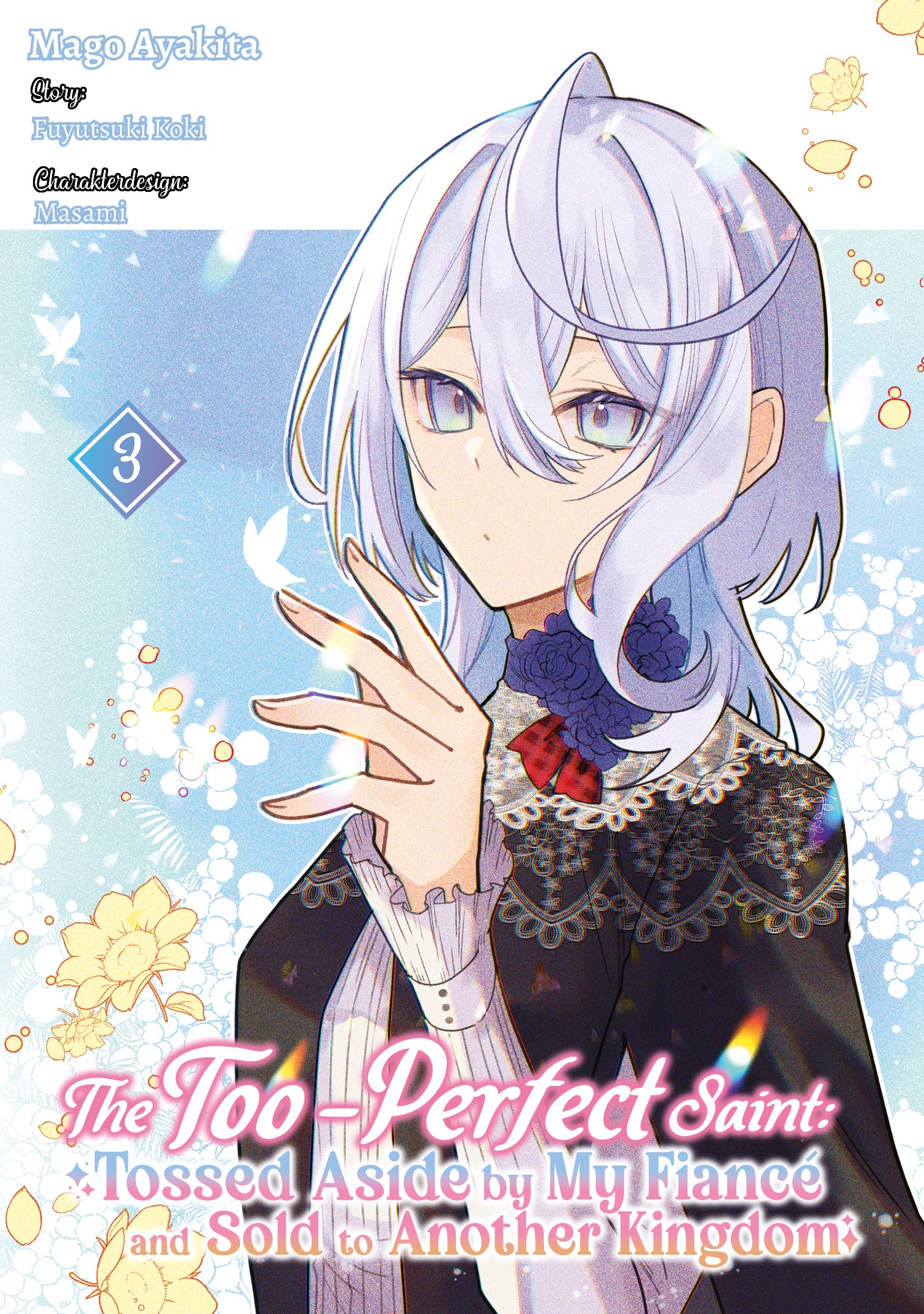 The Too-Perfect Saint: Tossed Aside by My Fiancé and Sold to Another Kingdom (Manga), Band 03 – Limited Edition