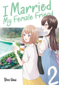 I Married My Female Friend, Band 02 - Limited Edition