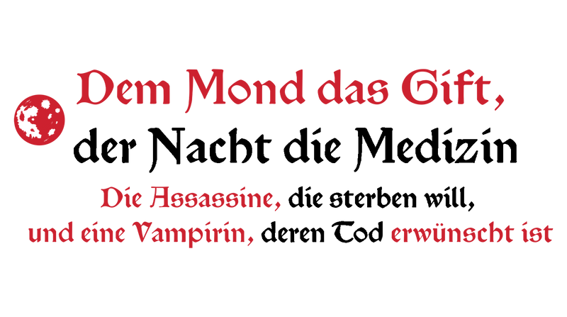 Dem Mond das Gift, der Nacht die Medizin