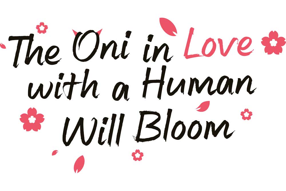 The Oni in Love with a Human Will Bloom
