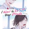 I Want to Crush Your Brush Cover