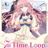 7th Time Loop: The Villainess Enjoys a Carefree Life Married to Her Worst Enemy! Manga Cover 01