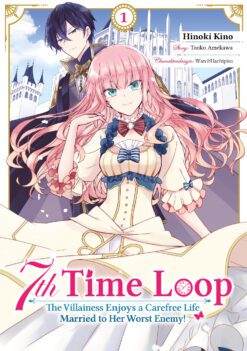 7th Time Loop: The Villainess Enjoys a Carefree Life Married to Her Worst Enemy! Manga Cover 01