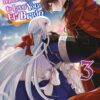 An Archdemon's Dilemma: How to Love Your Elf Bride, Band 03