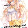 Verhätschel mich, Idol! – Werde zu meinem Groupie, Band 02