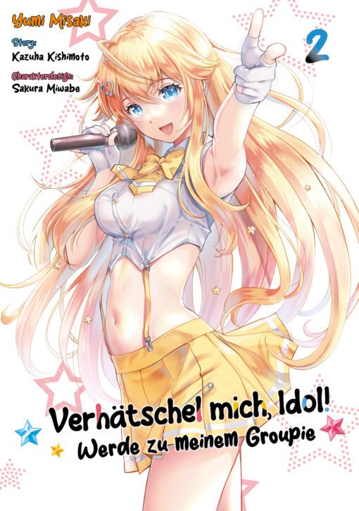 Verhätschel mich, Idol! – Werde zu meinem Groupie, Band 02